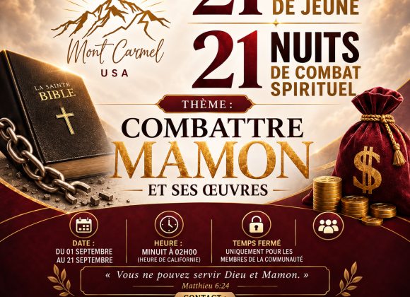 21 JOURS DE JEÛNE & 21 NUITS DE COMBAT SPIRITUEL 21 JOURS DE JEÛNE & 21 NUITS DE COMBAT SPIRITUEL